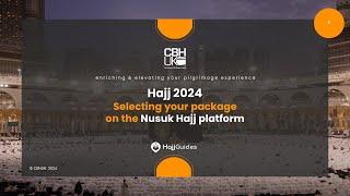 Hajj 2024 - How to Select and Book Your Hajj Package on the Nusuk Hajj Platform.  Walkthrough Guide.