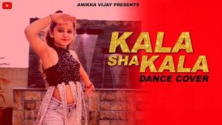 Kala Sha Kala - OM | Aditya Roy K, Elnaaz N, Sanjana S | Anikka Vijay |Dance Cover