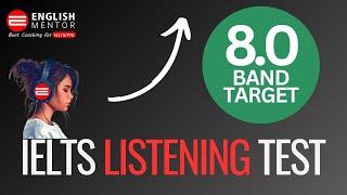 IELTS Listening Test - Target Band Score 8.0