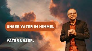 Unser Vater im Himmel | Markus Bettler | CLZ Spiez