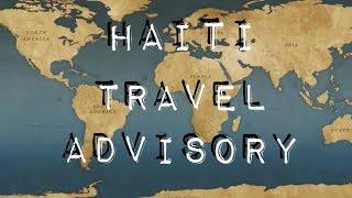 Haiti Travel Advisory