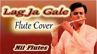 Lag Ja Gale Flute Cover | Flute Instrumental by Nilesh Bhanushali | Nil Flutes