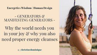 Human Design | Generators & MGs: Why the world needs you in your joy & why you need energy cleanses!