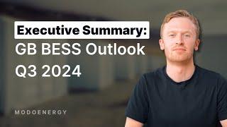 GB BESS Outlook Q3 2024: Executive summary