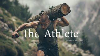 Eric Ludy - The Athlete (Sermon)