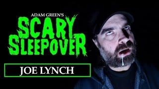 Adam Green's SCARY SLEEPOVER - Episode 2.3: Joe Lynch