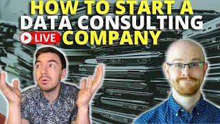 Starting A Data Consulting Company - A Live Chat With @AlexTheAnalyst