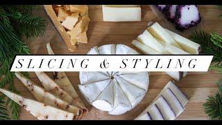 Cheese Slicing and Styling | Board Basics