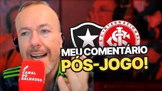 ROGER VAI TER MUITO TRABALHO | O COMENTÁRIO DE FABIANO BALDASSO APÓS BOTAFOGO 1 X 0 INTERNACIONAL