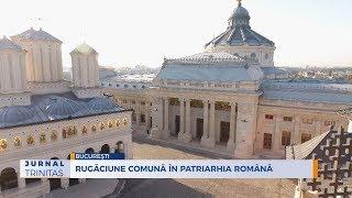 Rugăciune comună în Patriarhia Română