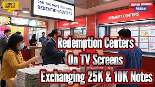 Iraqi Dinar  Redemption Centers On TV Screens Exchanging 25K & 10K Notes  Today IQD Update & News