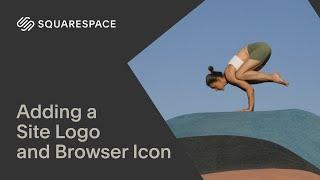 Adding a Site Logo or Browser Icon | Squarespace 7.1