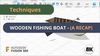 Fusion 360: Wooden Fishing Boat (a Recap)