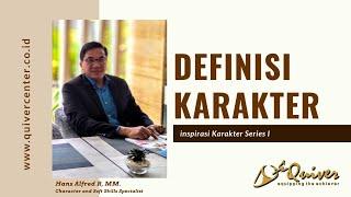 Definisi Karakter - Inspirasi Karakter Series 1 | Hans Alfred R - Character & Soft Skills Specialist