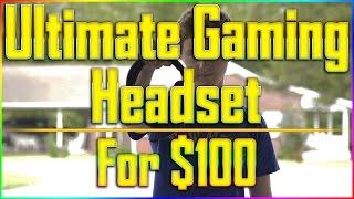 THE ULTIMATE GAMING HEADSET | For Only $100