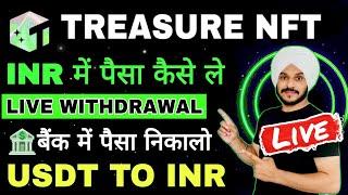 Treasure NFT to INR Withdrawal || USDT To INR || Bank में पैसा कैसे आएगा Live Process @MANUCHHINA