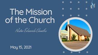 The Mission of the Church - Pastor Eduardo Canales