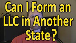 Can I Form an LLC in Another State?