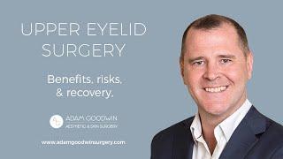 Upper eyelid Surgery (blepharoplasty). Benefits, risks, recovery, everything you need to know.