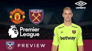 Manchester United vs West Ham United - Matchday Preview (Week 1) - Irons United