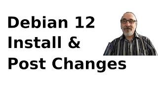 Debian 12 install & Configure