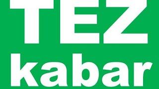 ТЕЗ КАБАР "TEZ KABAR" Жалилов Атакул @tezkabar1 #тезкабар