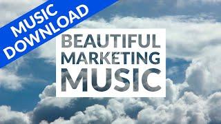 Beautiful Marketing Background Music for Corporate Videos