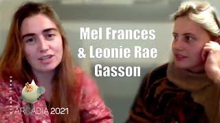 Arcadia 2021 Microtalk - Mel Frances & Leonie Rae Gasson