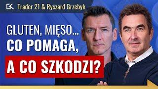 ZDROWE ODŻYWIANIE – jak ZACZĄĆ i czego UNIKAĆ? - Trader 21 i Ryszard Grzebyk | 219