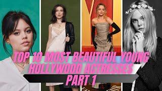 Top 10 Most Beautiful Young Hollywood Actress 2024 II Part-1