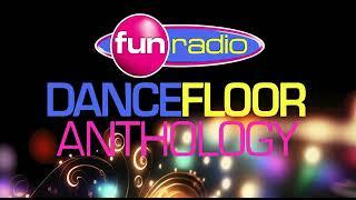 FUN RADIO THE BEST OF DANCEFLOOR ANTHOLOGY COMPILATION OFFICIELLE PARTY FUN RADIO 2020