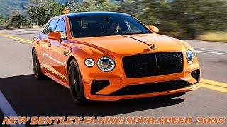 Redefining Luxury and Performance | 771 Hp | 4.0-L V-8 Hybrid | New Bentley Flying Spur Speed 2025