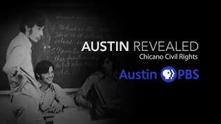 Austin Revealed: Chicano Civil Rights "Desegregation & Education"