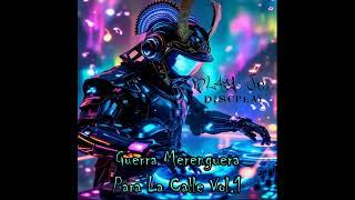 Guerra Merenguera Para La Calle Vol.1 - D.J MC - BLAY JER DISCPLAY