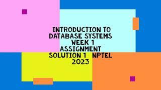 Introduction to Database Systems | NPTEL | Week 1 | assignment solution 1 | 2023