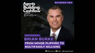 EP 186: From House Flipping to Multifamily Millions with Brian Burke