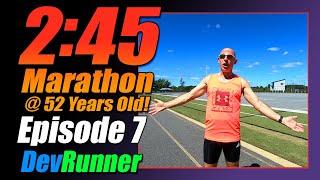 DevRunner: 2:45 Marathon at Age 52 - Episode 7 - The Sweet Spot!