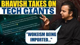 "Wokeism is being imported to India" Ola CEO Bhavish Aggarwal criticises big tech companies