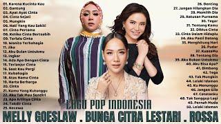 50 Lagu Terbaik Dari Melly Goeslaw, BCL, Rossa [Lagu Pop Indonesia Hits Terpopuler]