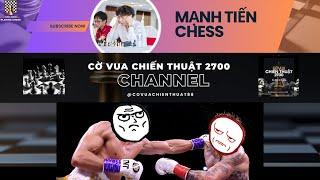 [Big Drama] Youtuber Đại Chiến - Mạnh Tiến Chess vs. Cờ Vua Chiến Thuật 2700 || TungJohn