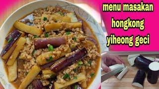 masakan hongkong terong dan daging cincang yiheong geci seperti menu resto@liyamenul