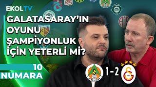 "Galatasaray Beraber Kalsaydı Fenerbahçe Şampiyonlukta Öne Geçerdi" | Sergen Yalçın - Candaş Tolga