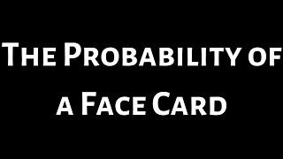 Probability of a Face Card