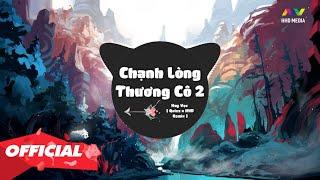 CHẠNH LÒNG THƯƠNG CÔ 2 - HUY VẠC ( QUIEZ REMIX ) Anh Lang Thang Tìm Em trong Giấc Mơ Xưa Hoài Mong