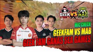 MIC CHECK GEEKFAM VS MAB SEA GAMES !! BRING IT ON  ! GEEKFAM SEA LINEUP GANAS