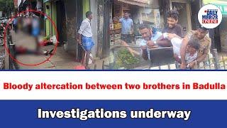 Police probe knife attack between brothers in Badulla