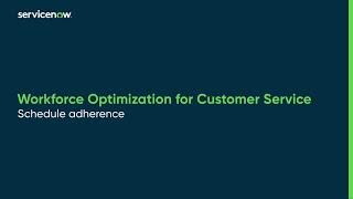 Workforce Optimization for Customer Service | Schedule adherence