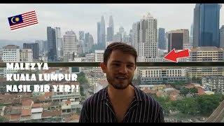 ATEŞ  GİBİ BİR ÜLKE MALEZYA!!! - Kuala Lumpur Hakkında Herşey