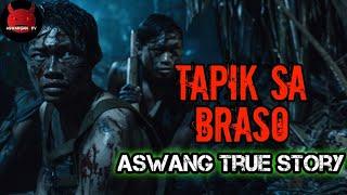 Tapik Sa Braso | Aswang True Story