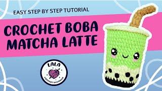 Crochet Amigurumi Matcha Boba Tea | EASY TUTORIAL step by step for beginners | Lala Crochet Boutique